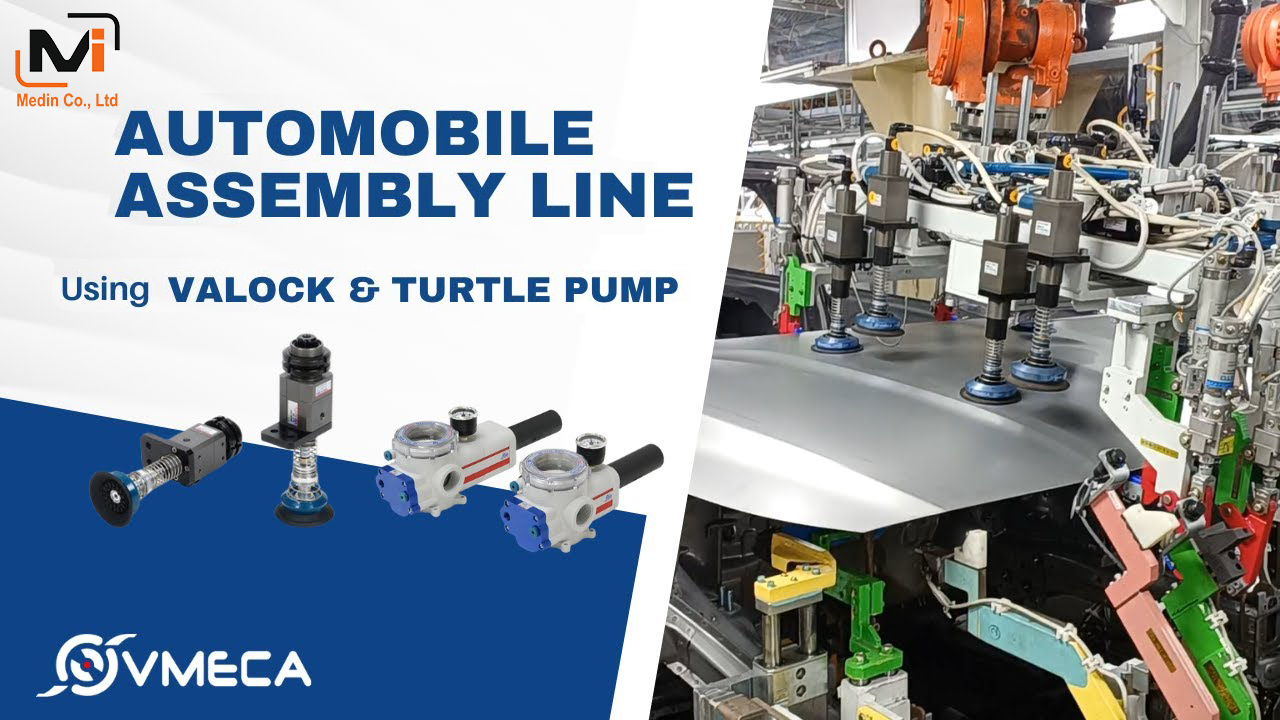 Tối ưu hoá dây chuyền sản xuất ô tô với Valock System và Bơm Chân Không Turtle Pump VMECA