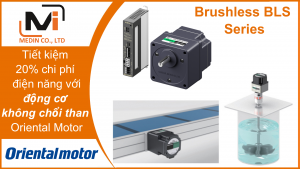 Tiết kiệm 20% chi phí điện năng với Brushless BLS Series động cơ không chổi than Oriental Motor