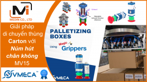 Giải pháp di chuyển thùng Carton với Núm hút chân không MV15 Vacuum Gripper Vmeca