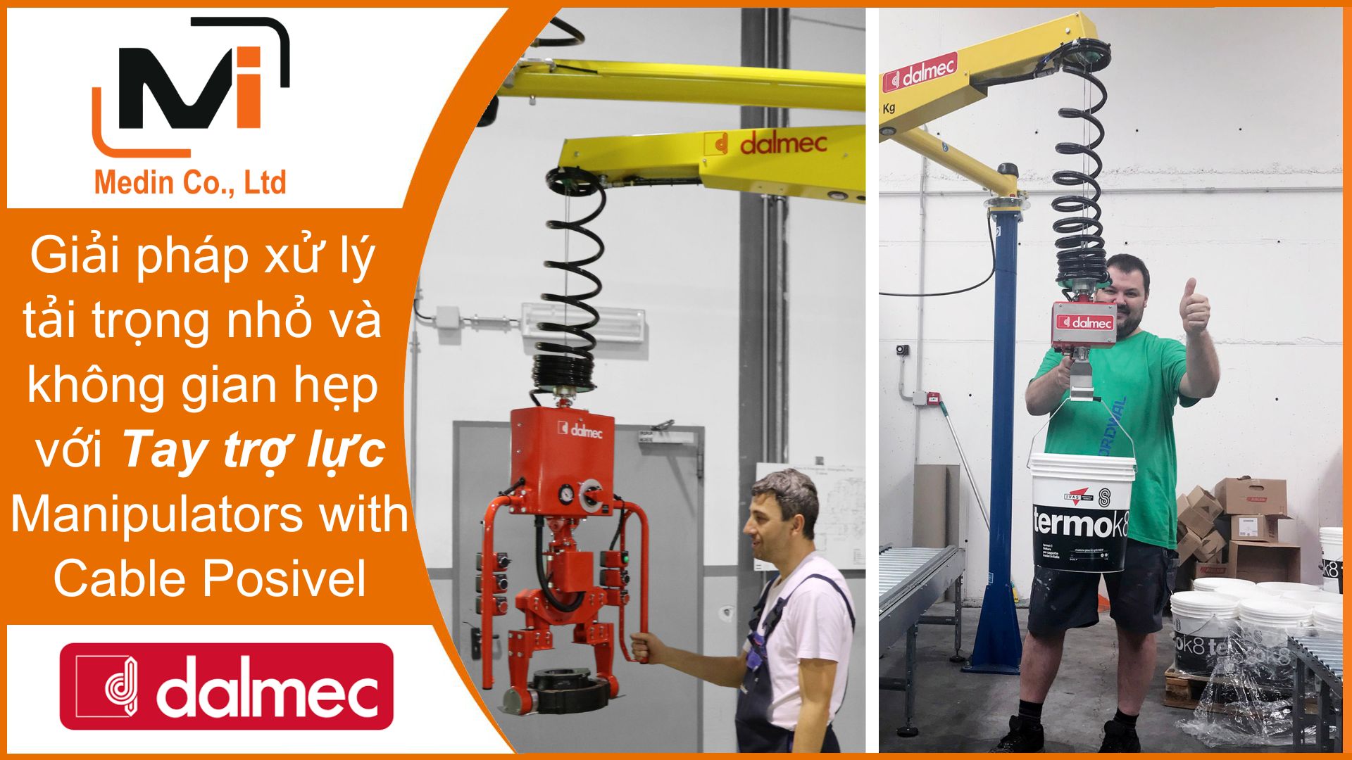 Giải pháp lý tưởng xử lý tải trọng nhỏ trong không gian hạn chế với Tay trợ lực Manipulators with Cable Posivel của Dalmec