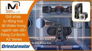 Giải pháp tự động hoá lật Wafer trong ngành bán dẫn với Động Cơ Bước Stepper Motors AZ Series