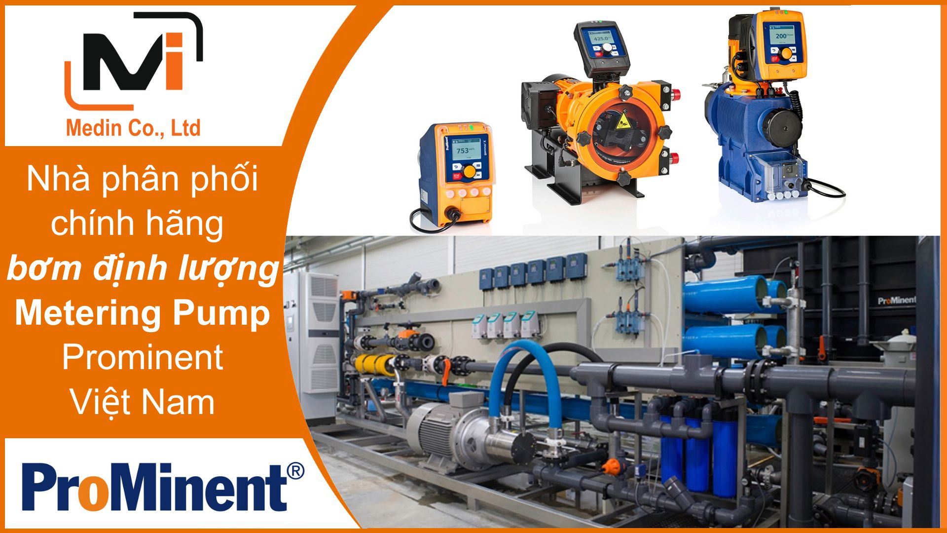 Nhà phân phối chính hãng Bơm Định Lượng Metering Pump Prominent Việt Nam - Medin Company