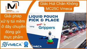 Giải pháp xử lý túi mềm trong dây chuyền đóng gói thực phẩm với Giác hút chân không MC25C của Vmeca
