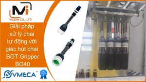 Giải pháp xử lý chai tự động với giác hút chai BOT Gripper BO40 của Vmeca
