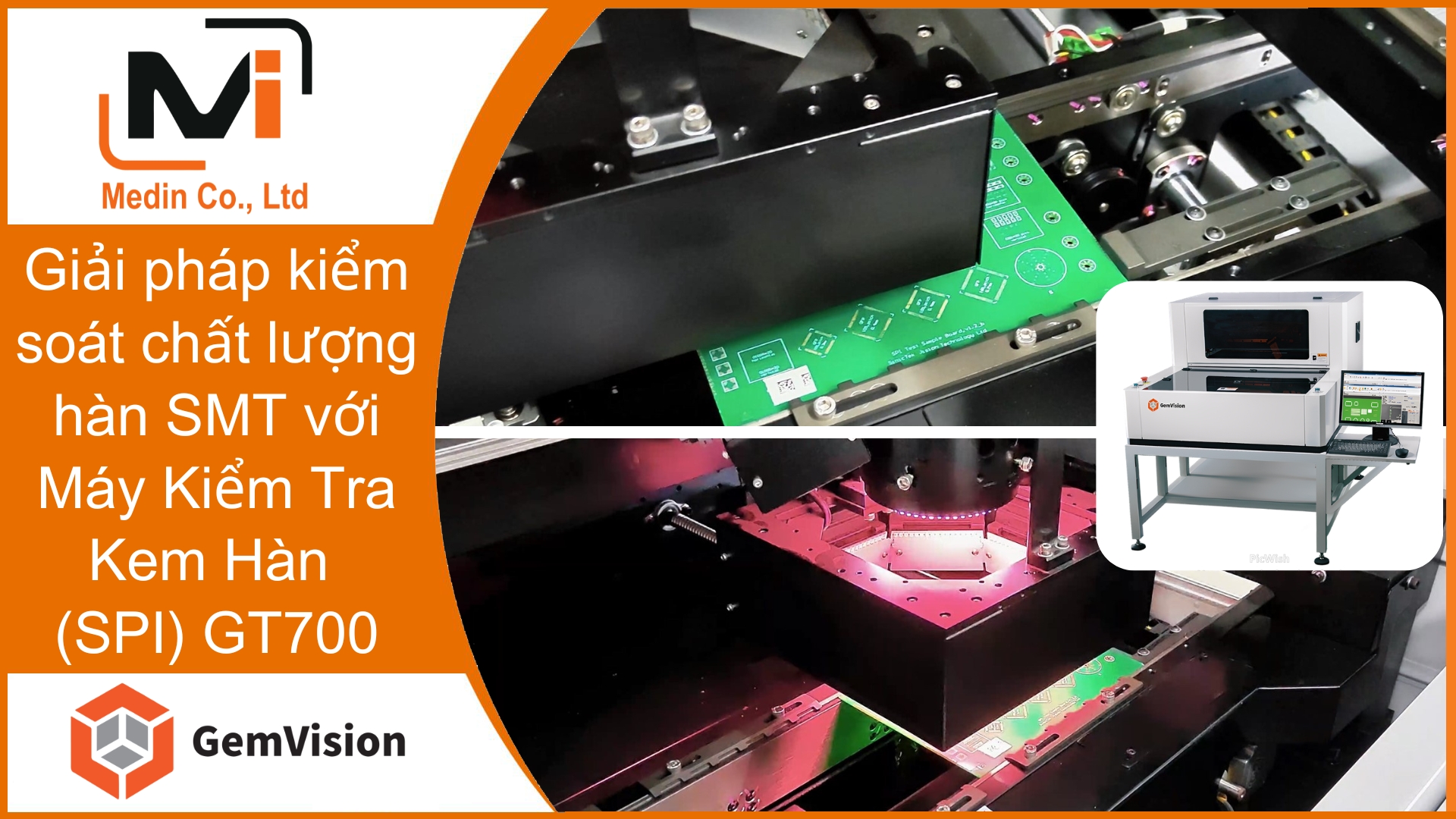 Giải pháp kiểm soát chất lượng hàn SMT từ Gemvision với Máy Kiểm Tra Kem Hàn (SPI) GT700