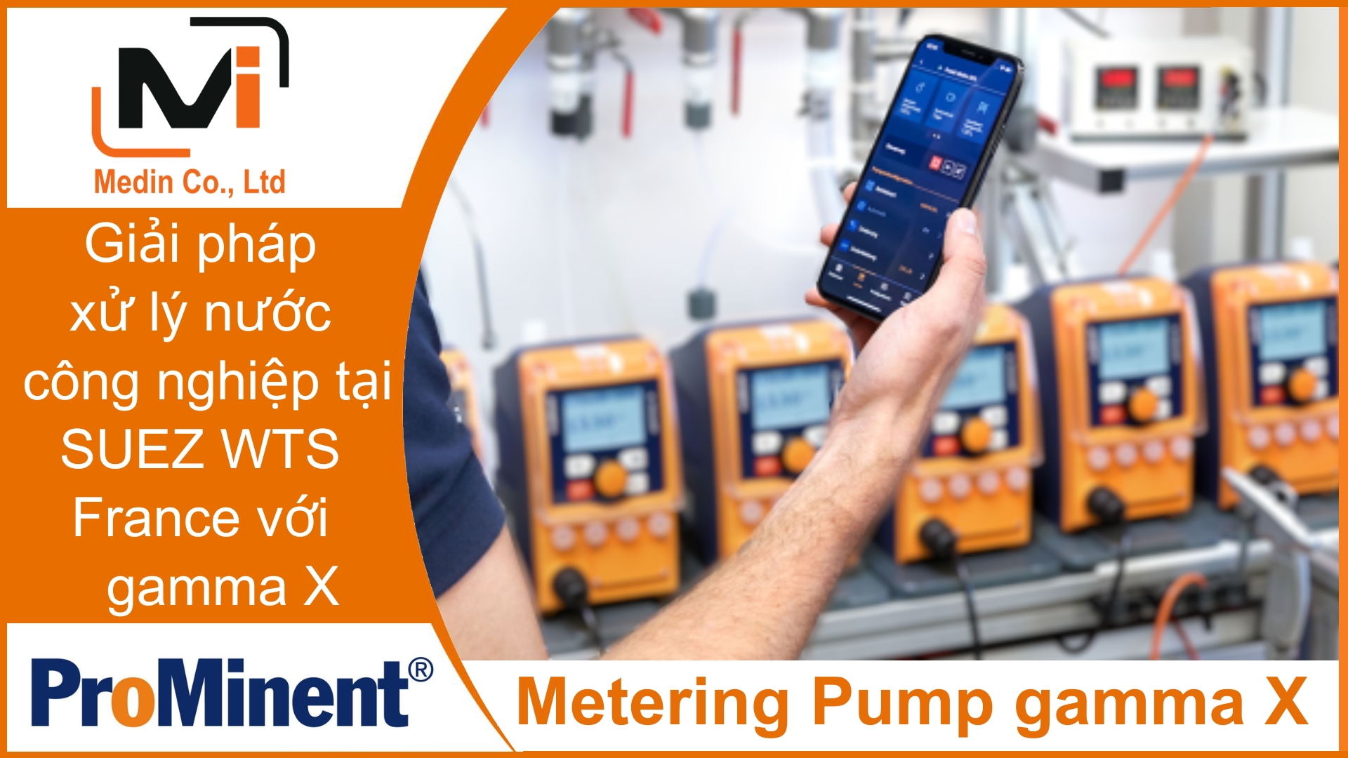 Giải pháp xử lý nước công nghiệp tại SUEZ WTS France với bơm định lượng Prominent Metering Pump gamma X