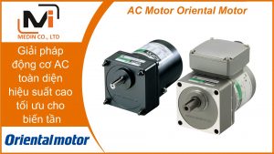 AC Motor Oriental Motor cung cấp giải pháp động cơ AC toàn diện hiệu suất cao tối ưu cho biến tần