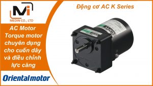 Động cơ AC K Series – AC Motor Torque motor chuyên dụng cho cuốn dây và điều chỉnh lực căng