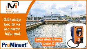 Giải pháp keo tụ và lọc nước hiệu quả với bơm định lượng Prominent Metering Pump beta X