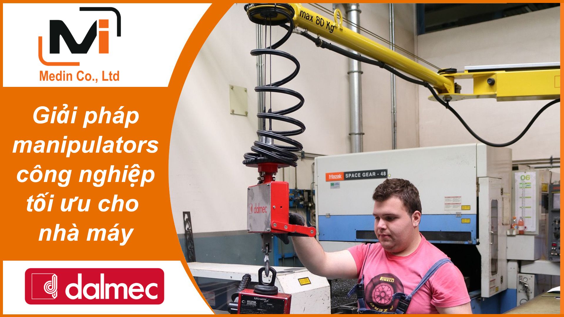 Giải pháp manipulators công nghiệp tối ưu cho nhà máy Việt Nam với Tay trợ lực manipulators Posifil Dalmec