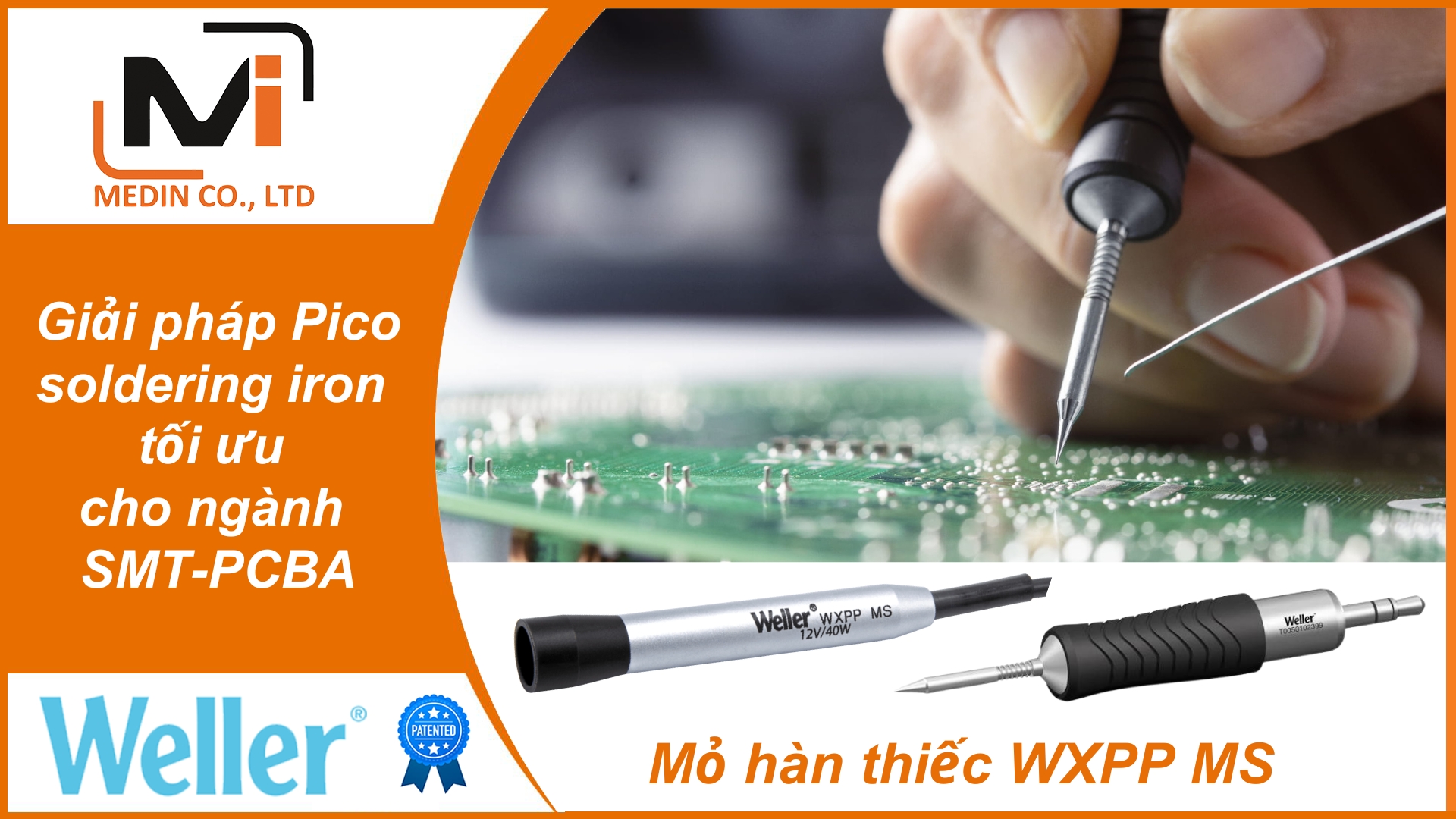 Giải pháp Pico soldering iron tối ưu cho ngành SMT-PCBA với Mỏ hàn thiếc WXPP MS Weller