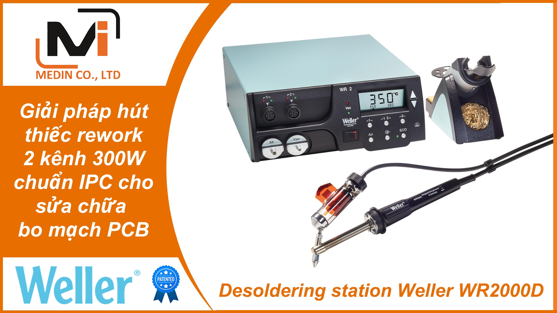 Giải pháp hút thiếc rework Weller WR2000D Desoldering station 2 kênh 300W chuẩn IPC cho sửa chữa bo mạch PCB