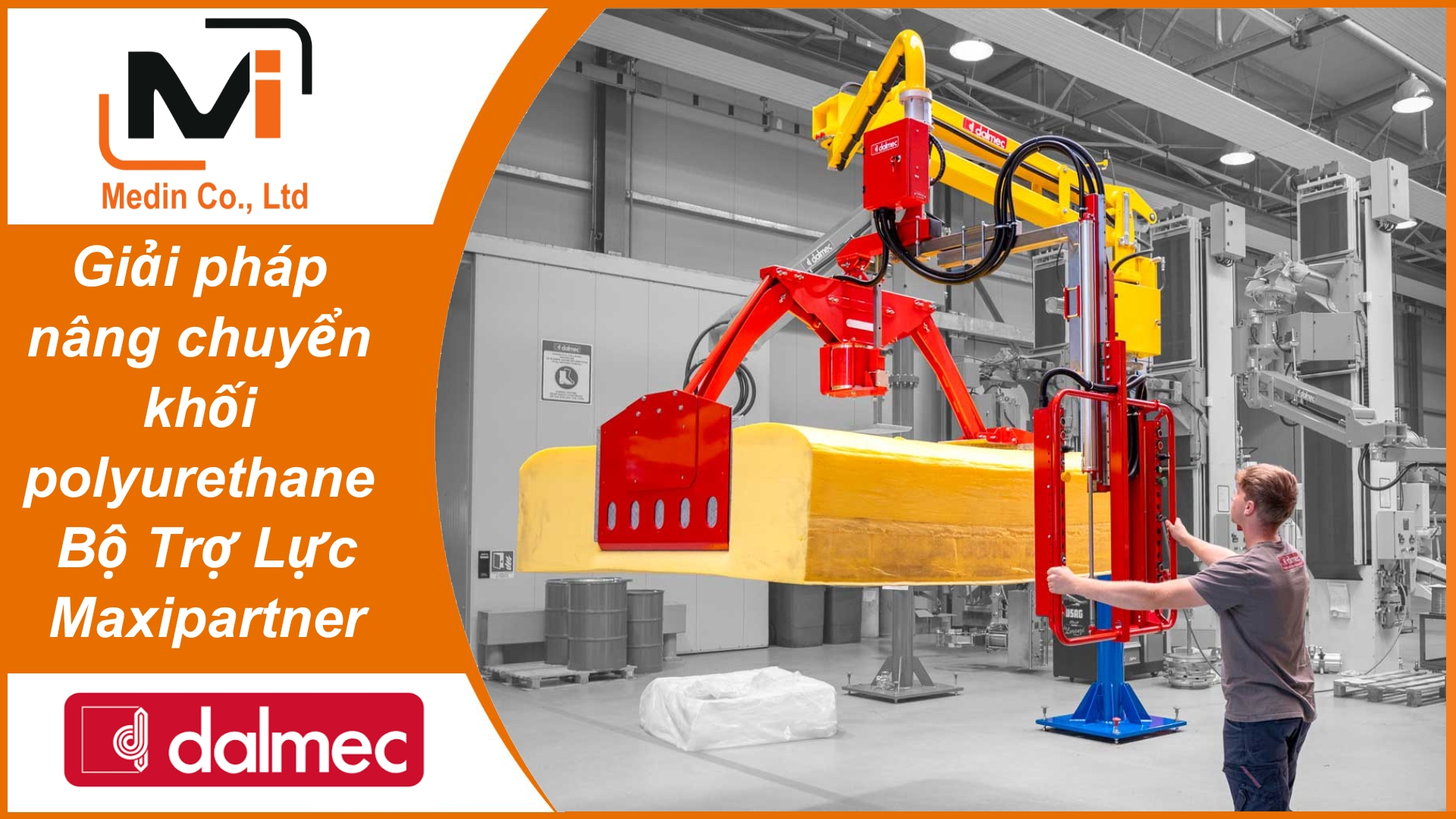 Giải pháp nâng chuyển khối polyurethane với Bộ Trợ Lực Maxipartner Industrial Manipulators Dalmec