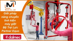 Giải pháp nâng chuyển linh kiện máy giặt với Bộ Trợ Lực Partner Equo Industrial Manipulators Dalmec