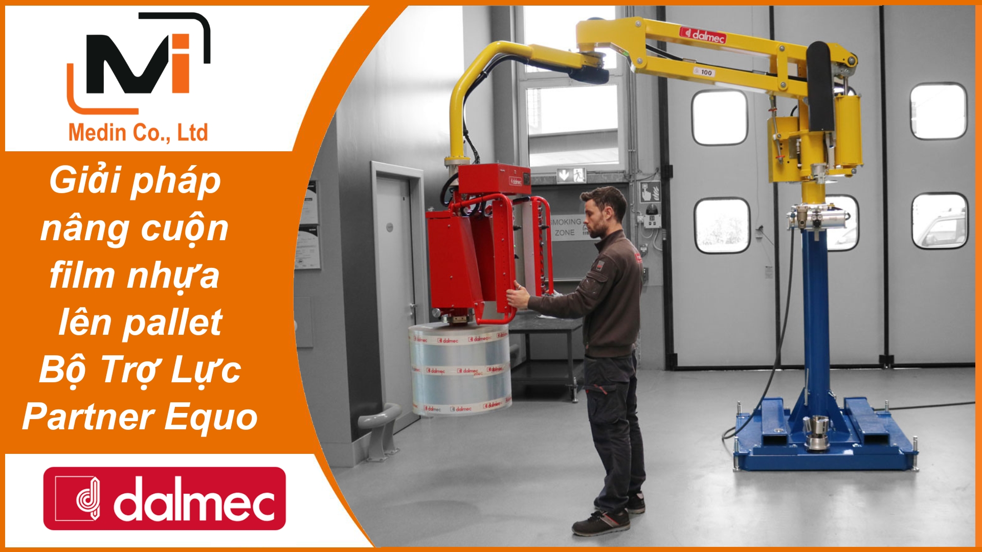 Giải pháp nâng cuộn film nhựa lên pallet với Bộ Trợ Lực Partner Equo Industrial Manipulators Dalmec