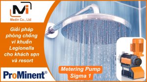 Giải pháp phòng chống vi khuẩn Legionella cho khách sạn và resort với bơm định lượng Prominent Sigma 1