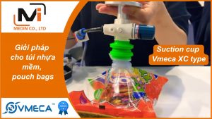 Suction cup Vmeca XC type magic cups – Giải pháp cho túi nhựa mềm, pouch bags