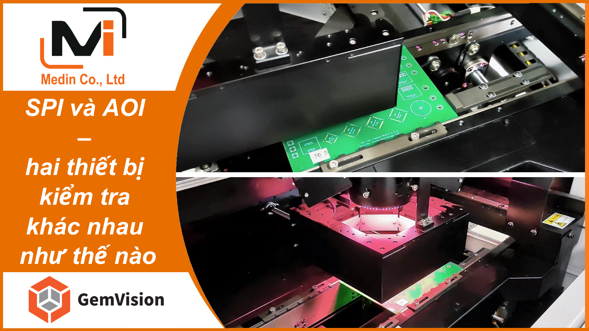 SPI và AOI – hai thiết bị kiểm tra khác nhau như thế nào và tại sao dây chuyền SMT hiện đại cần cả hai