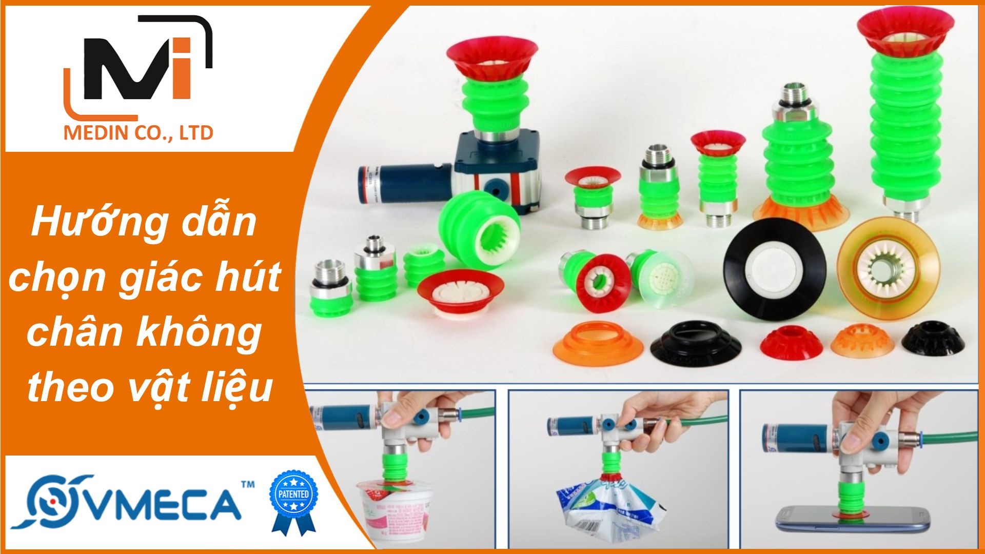 Hướng dẫn chọn giác hút chân không theo vật liệu kim loại, túi nhựa, xốp, gỗ và thực phẩm - Vmeca