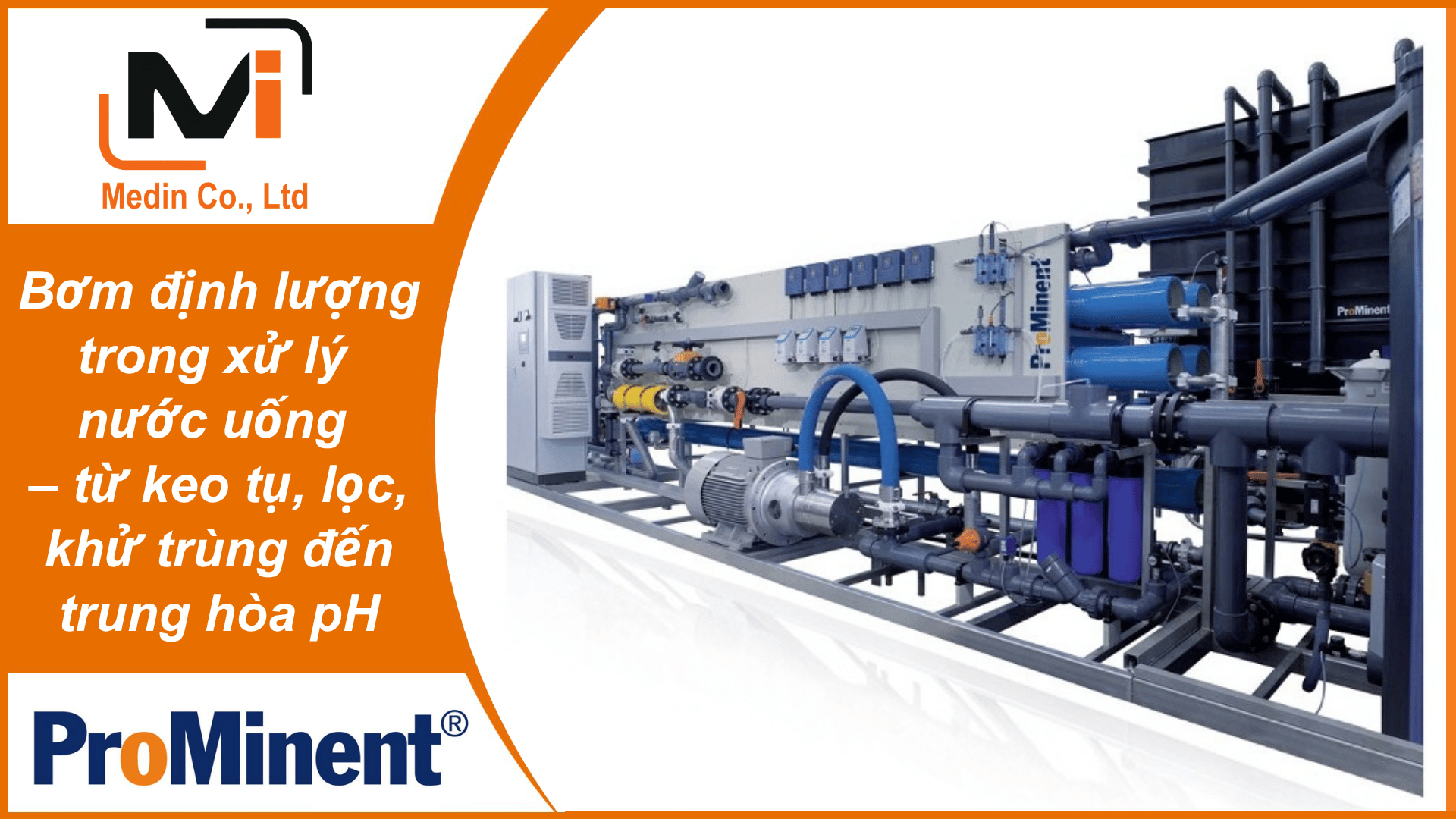 Bơm định lượng trong xử lý nước uống – từ keo tụ, lọc, khử trùng đến trung hòa pH giải pháp toàn diện từ Prominent Việt Nam