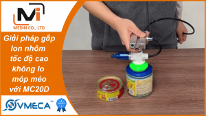 Giải pháp gắp lon nhôm tốc độ cao không lo móp méo – Giác hút chân không Vmeca MC20D Magic Gripper